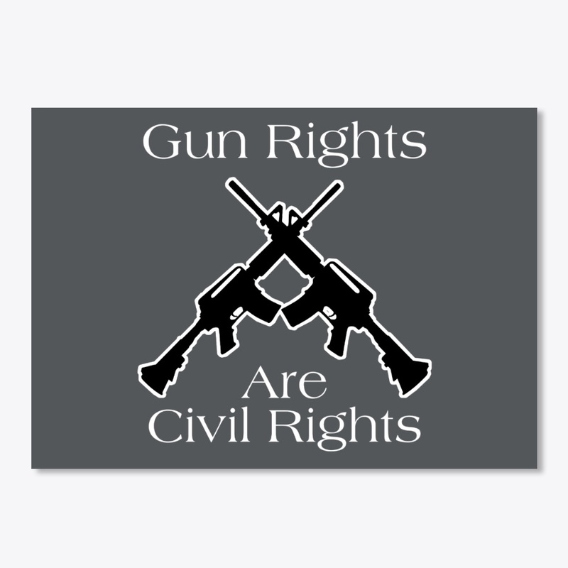 Gun Rights Are Civil Rights