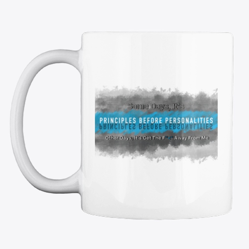 Principles Before Personalities, Mostly
