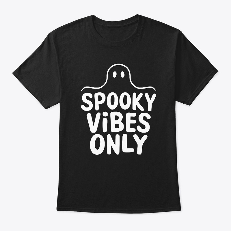 Spooky Vibes Only