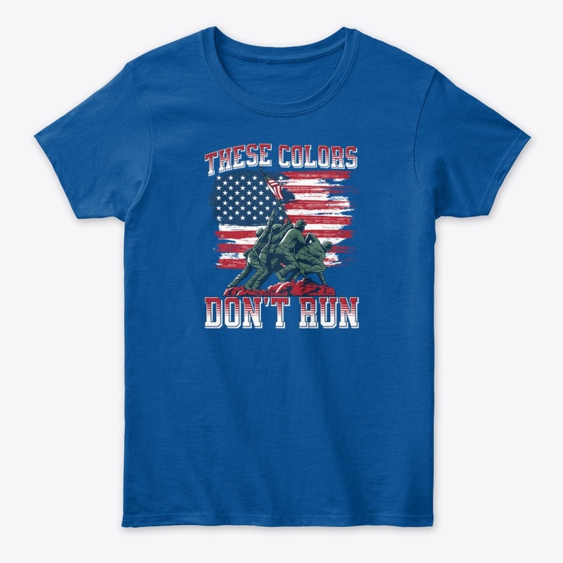 Ladies These Colors Don't Run Tee Shirt