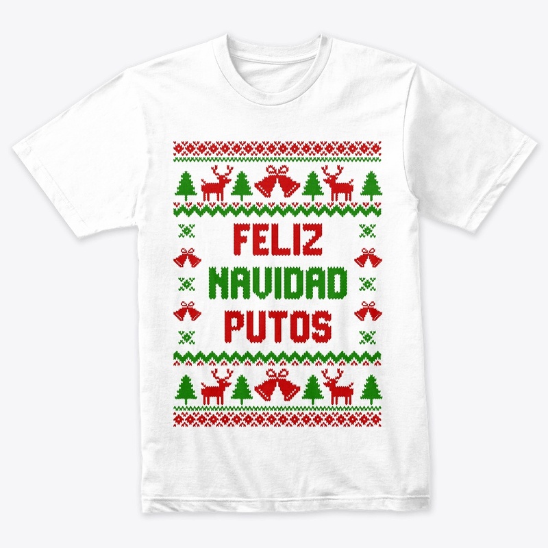 Feliz Navidad Putos Ugly Sweater