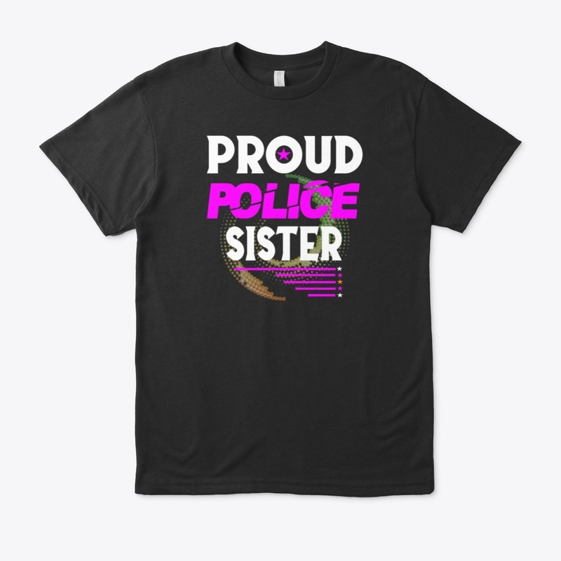PROUD POLICE SISTER SHIRT