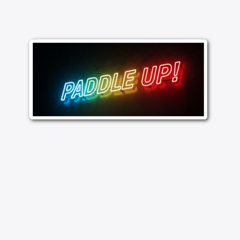 Paddle Up!