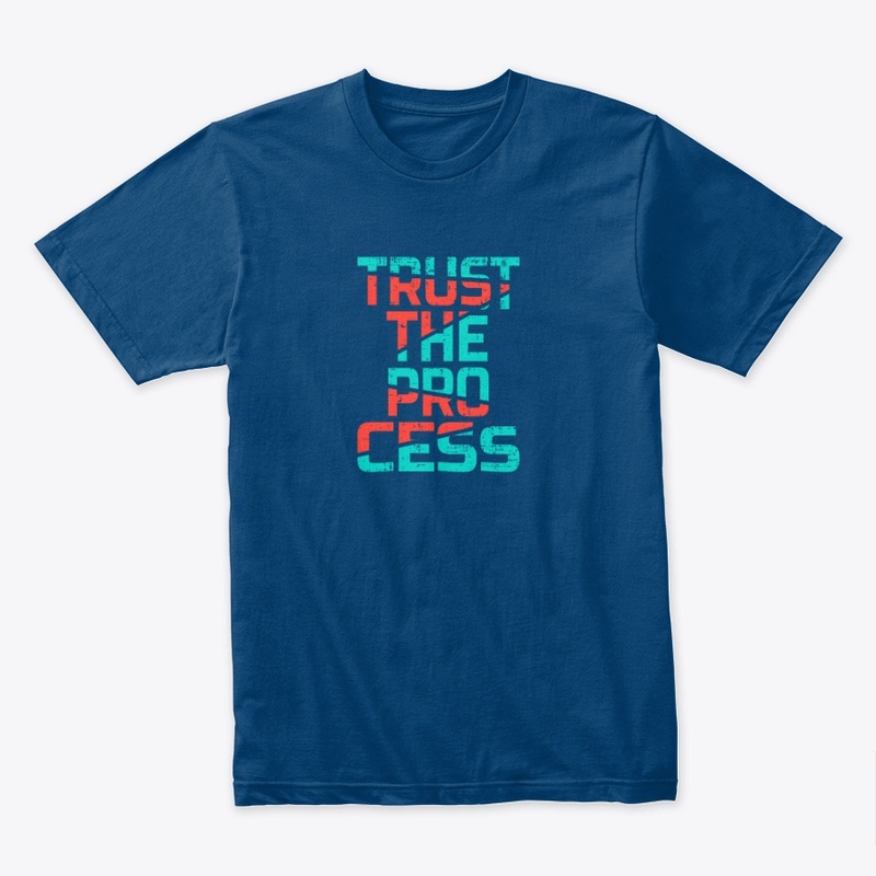 Trust The Process