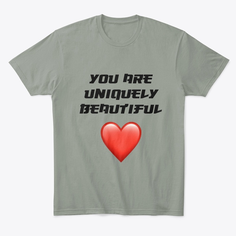 You are uniquely beautiful