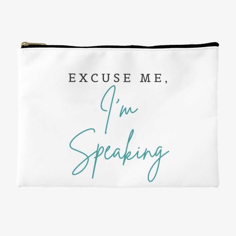 Excuse Me I'm Speaking