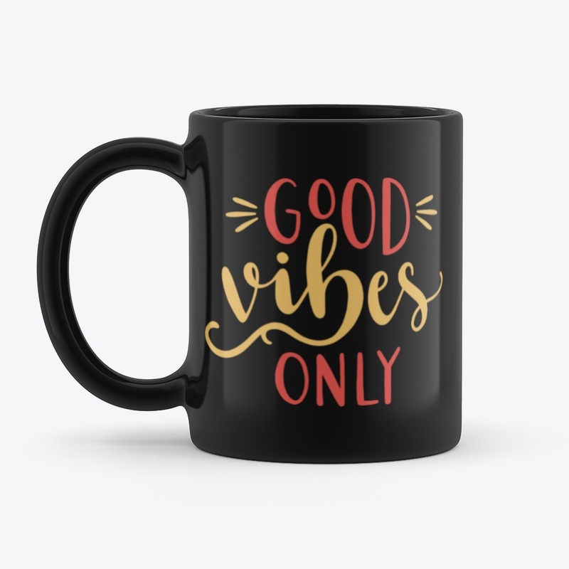 Good vibes only