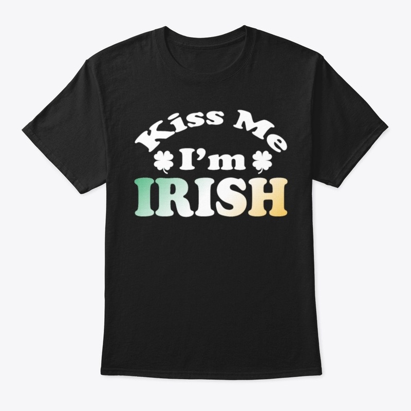 Kiss Me I'm Irish