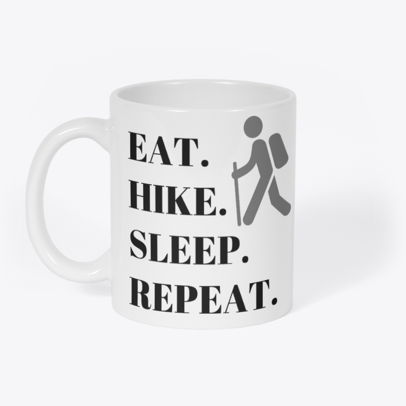 Eat. Hike. Sleep. Repeat - Black text