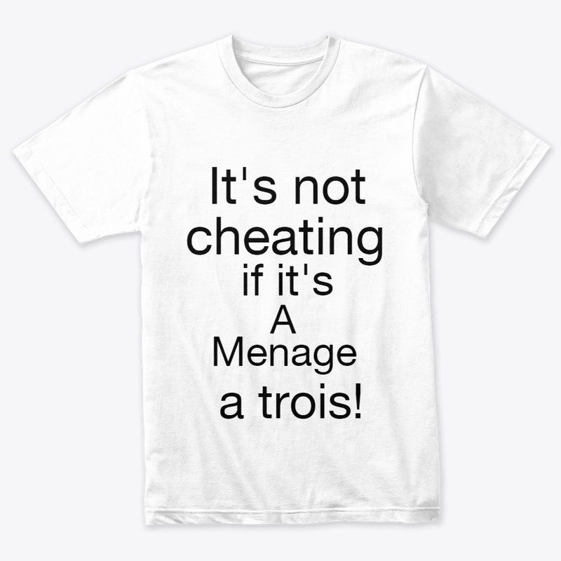 It's not cheating if it's a menage