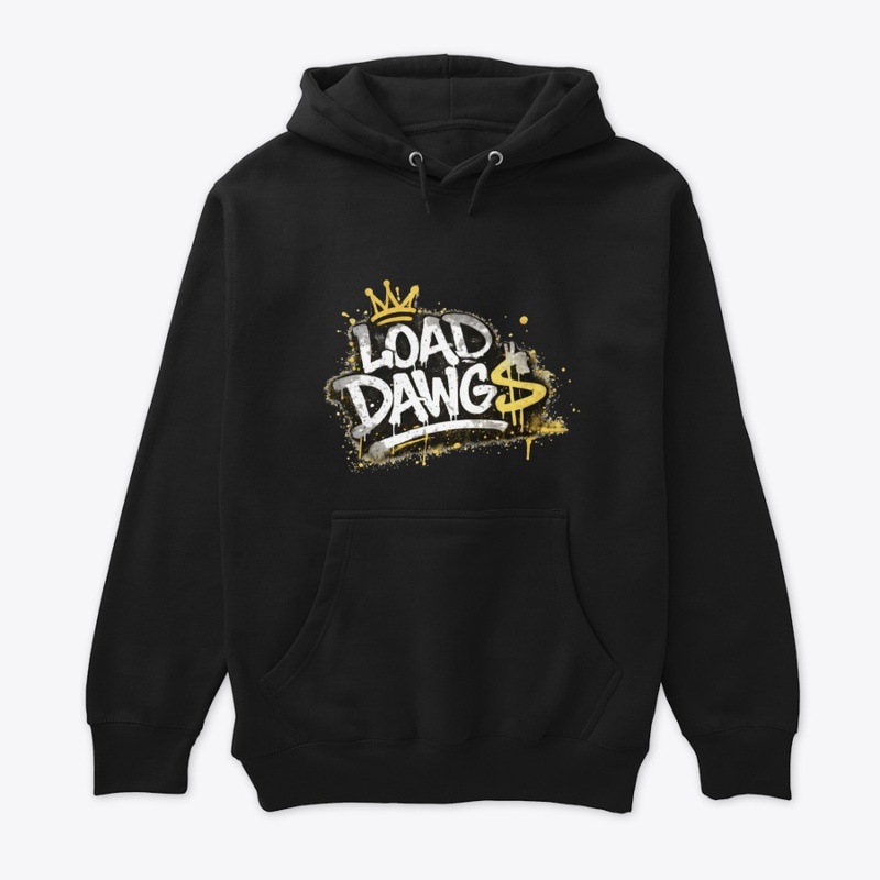 LOAD DAWG$ -------- Street Wear