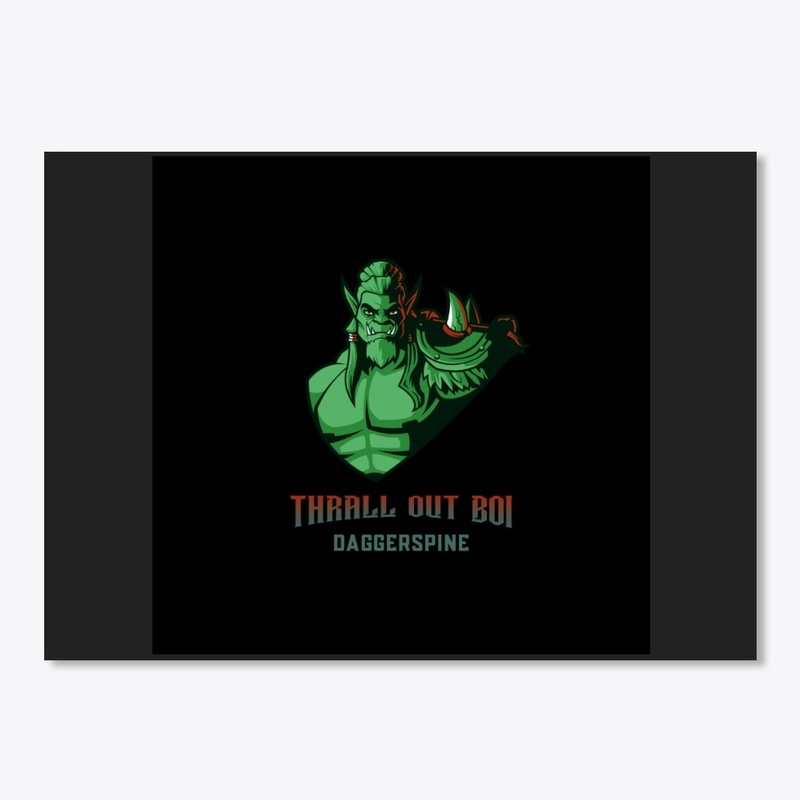 Thrall Out Boi
