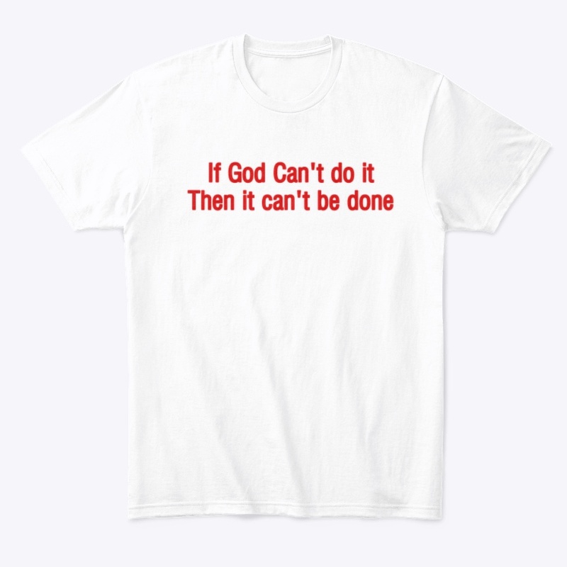 If God Can’t do it (Red)