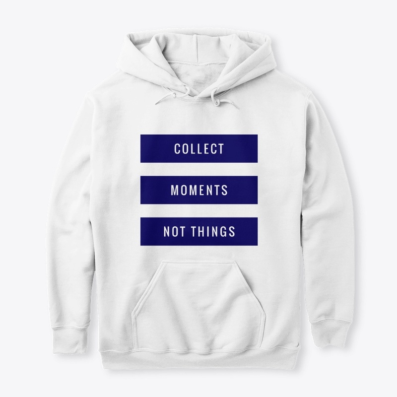 Collect Moments not Things