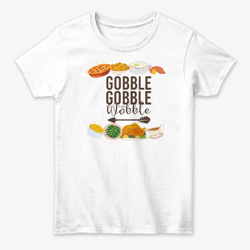 Gobble, Gobble, 'til You Wobble