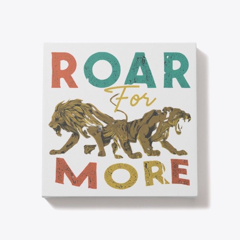 Roar for more t-shirt