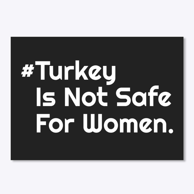 #TurkeyIsNotSafeForWomen - Daily Trends.