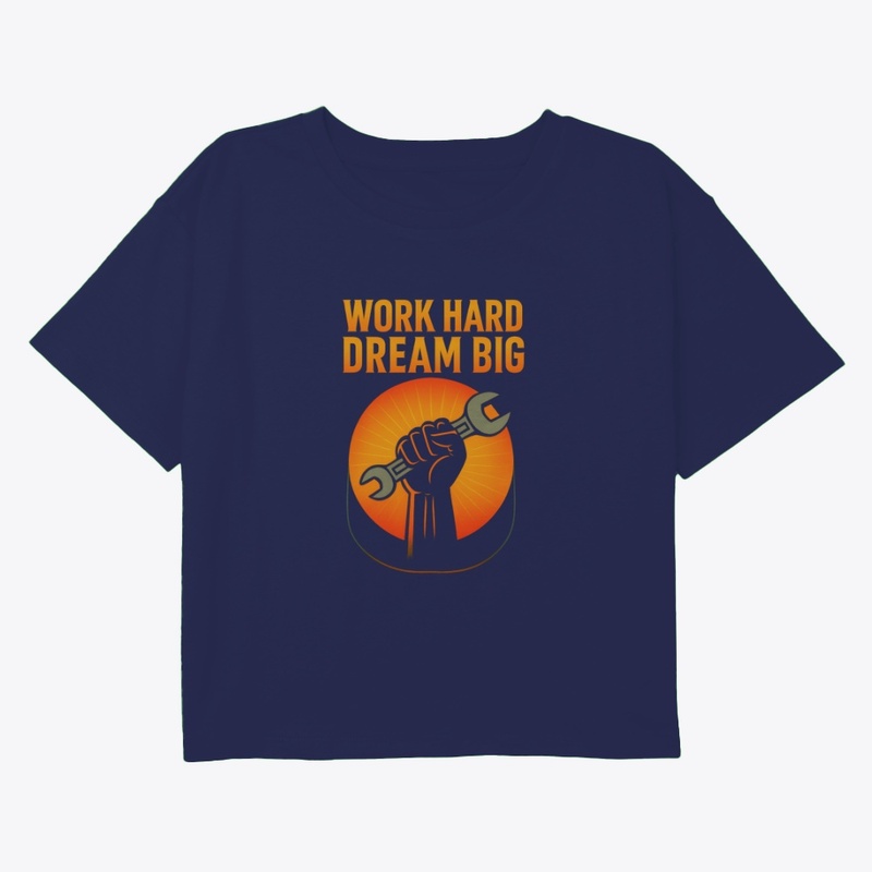 Work Hard Dream Big – Motivational