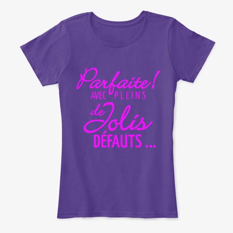 Parfaite avec pleins de jolis défauts