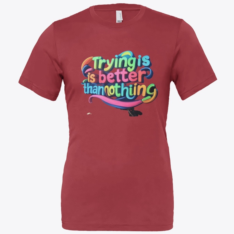 Trying is better than nothing