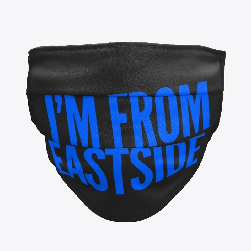I'm from eastside