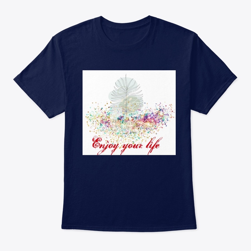 Enjoy your life Comfort Tee