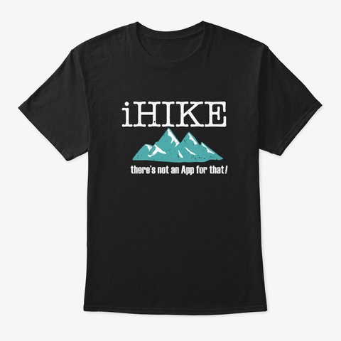 Ihike There's Not An App For That Black T-Shirt Front
