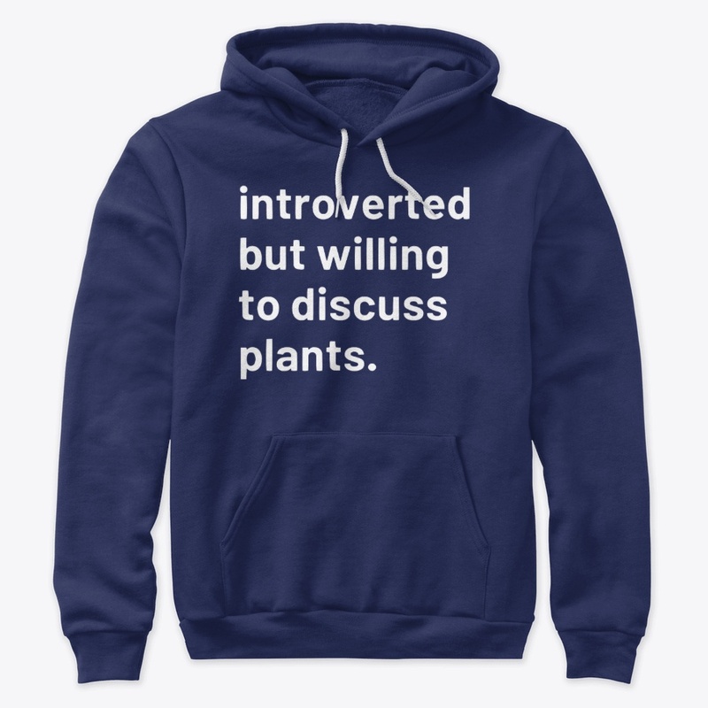 Introverted But Will Discuss Plants