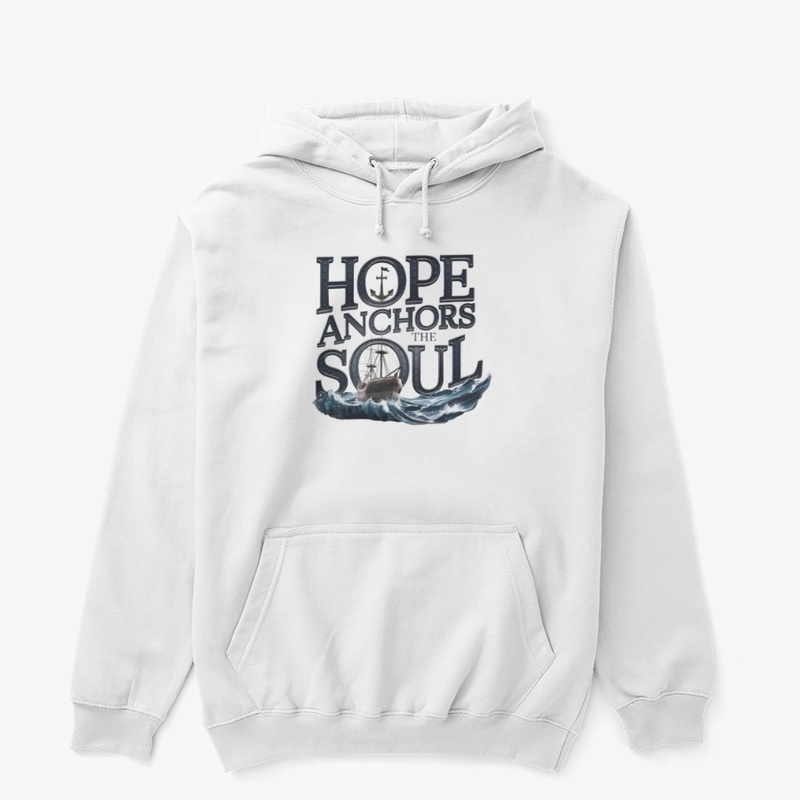 Hope Anchors the Soul