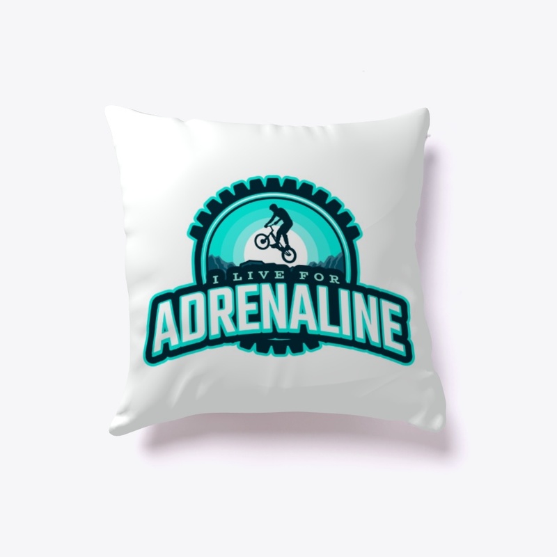 I live for Adrenaline