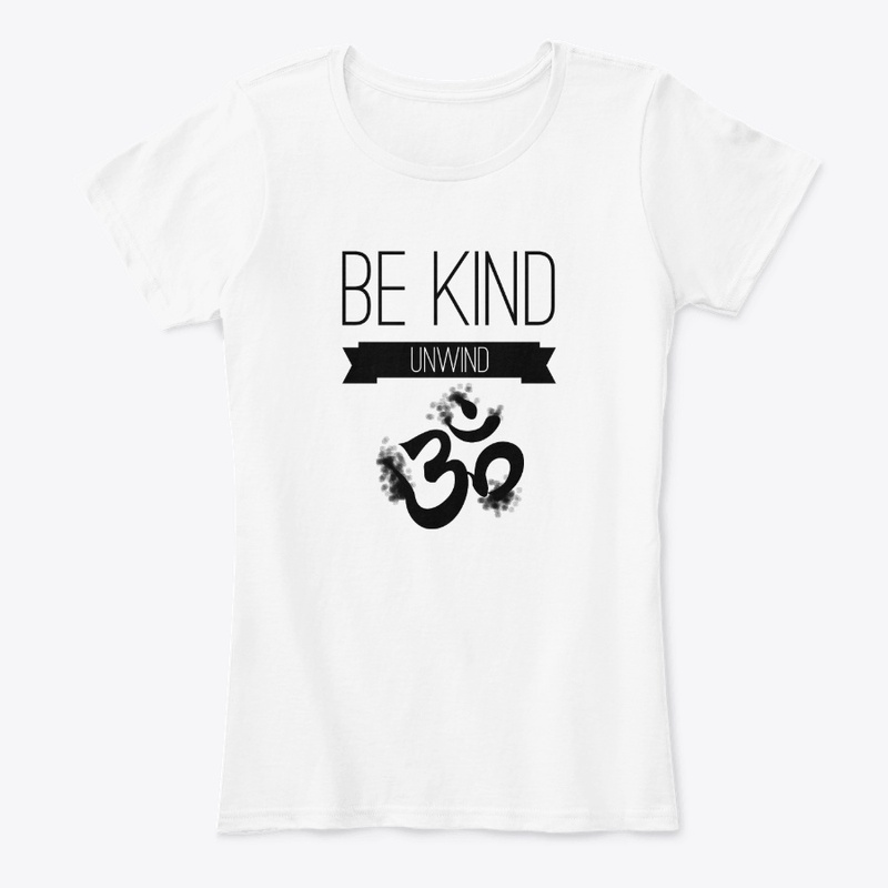 Be kind unwind