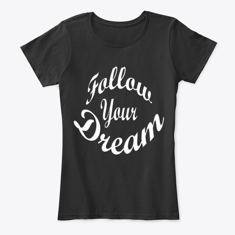 Follow Your Dream
