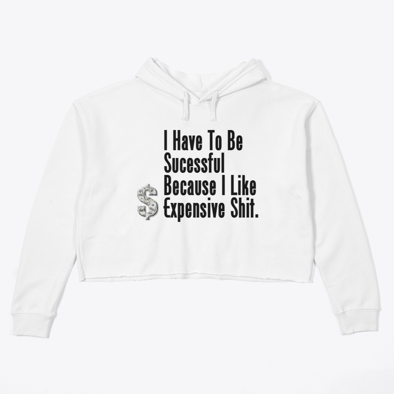 I Have to Be Successful Because 