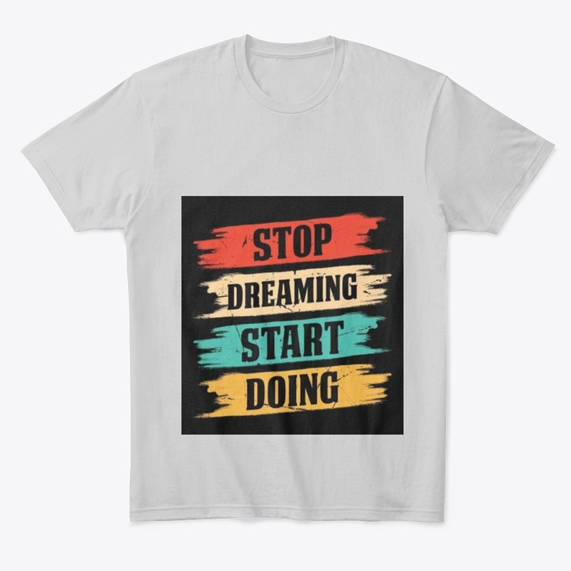 stop dreaming start doing