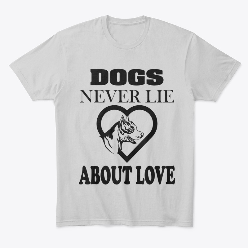 DOGS NRVER LIE ABOUT LOVE