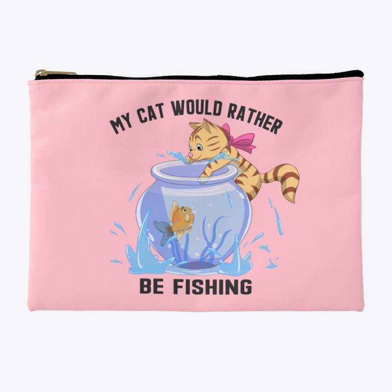 My Cat Would Rather Be Fishing