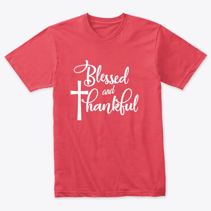 Blessed and Thankful Apparel