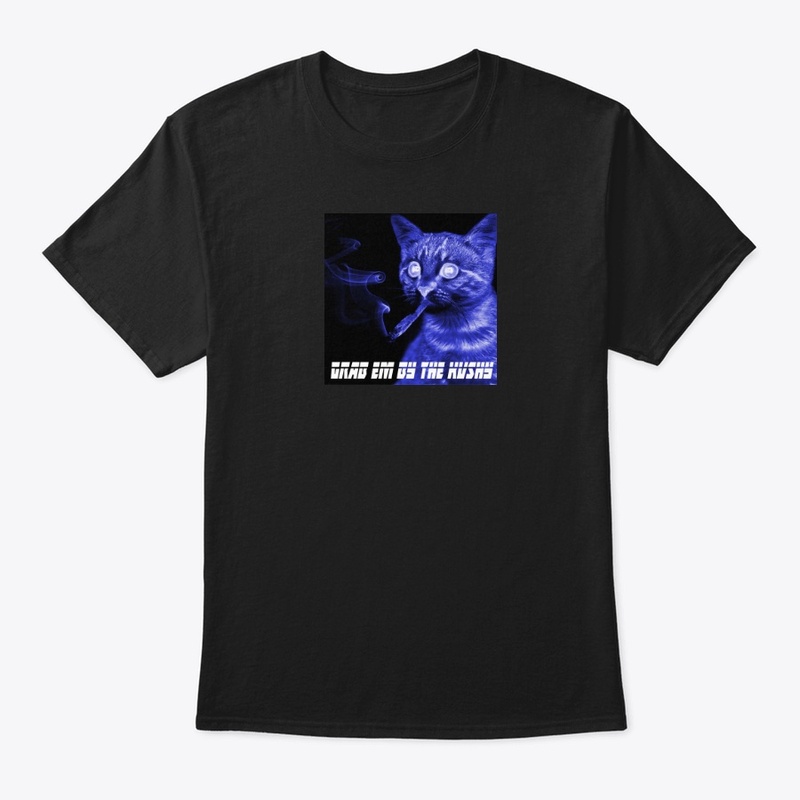 Grab Em By The Kushy Cat
