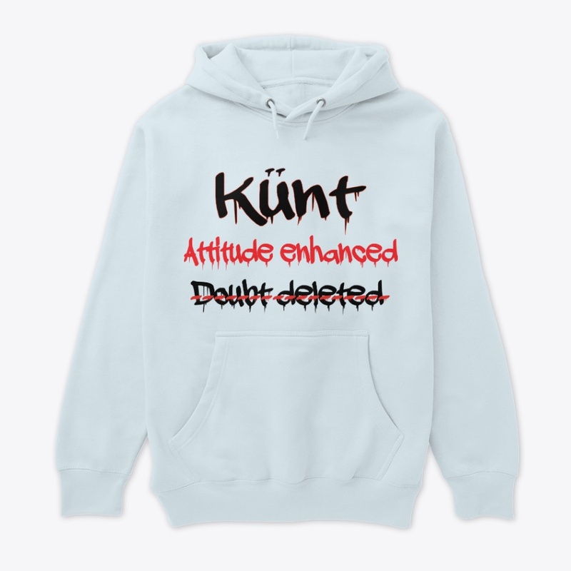 “Doubt drips. KÜNT doesn’t