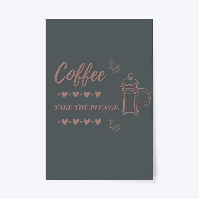 Coffee Take The Plunge