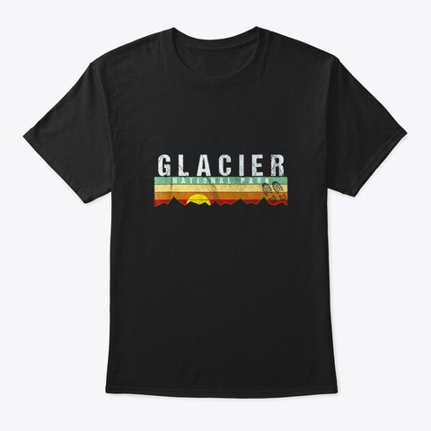 Glacier National Park Shirt   Camping Hi Black T-Shirt Front