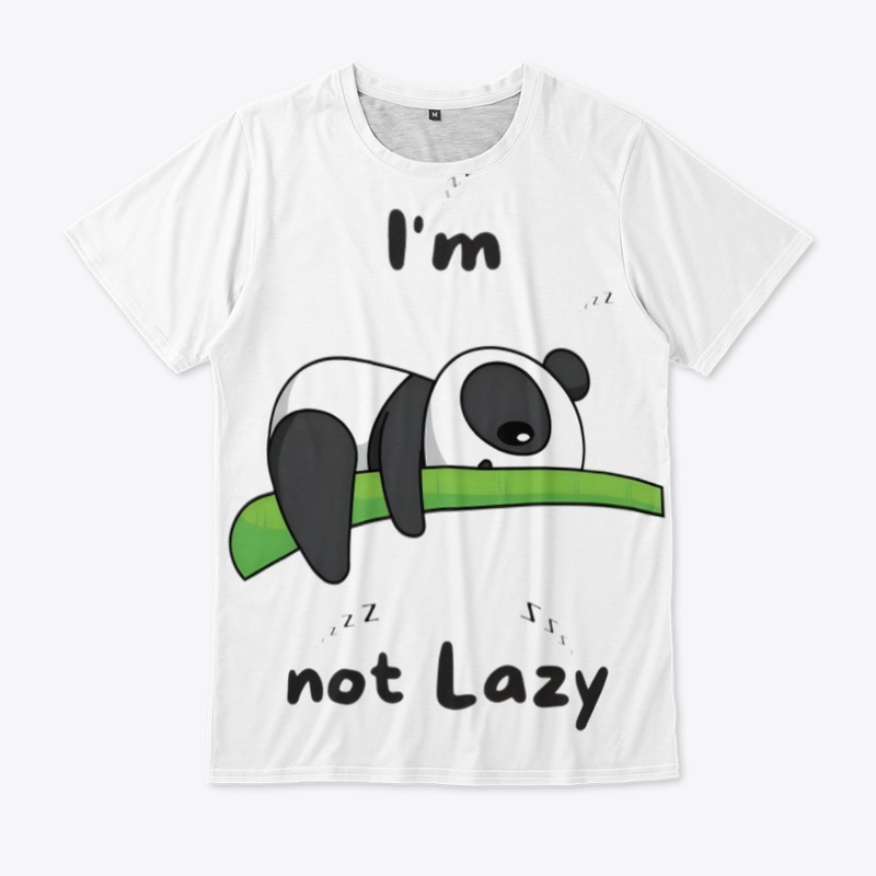 I m not lazy panda (sarcastic) Printed 