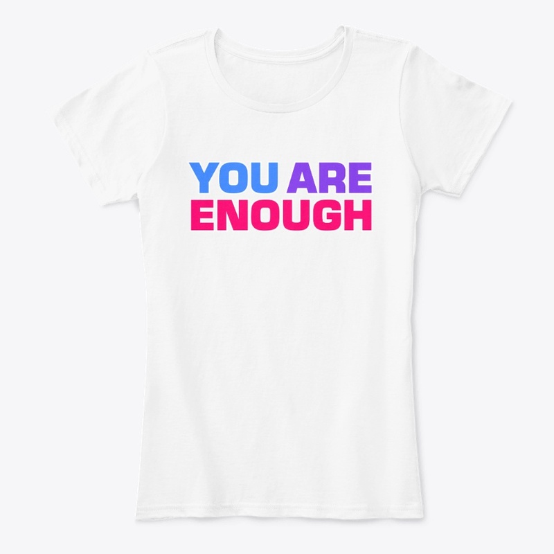 You are enough 