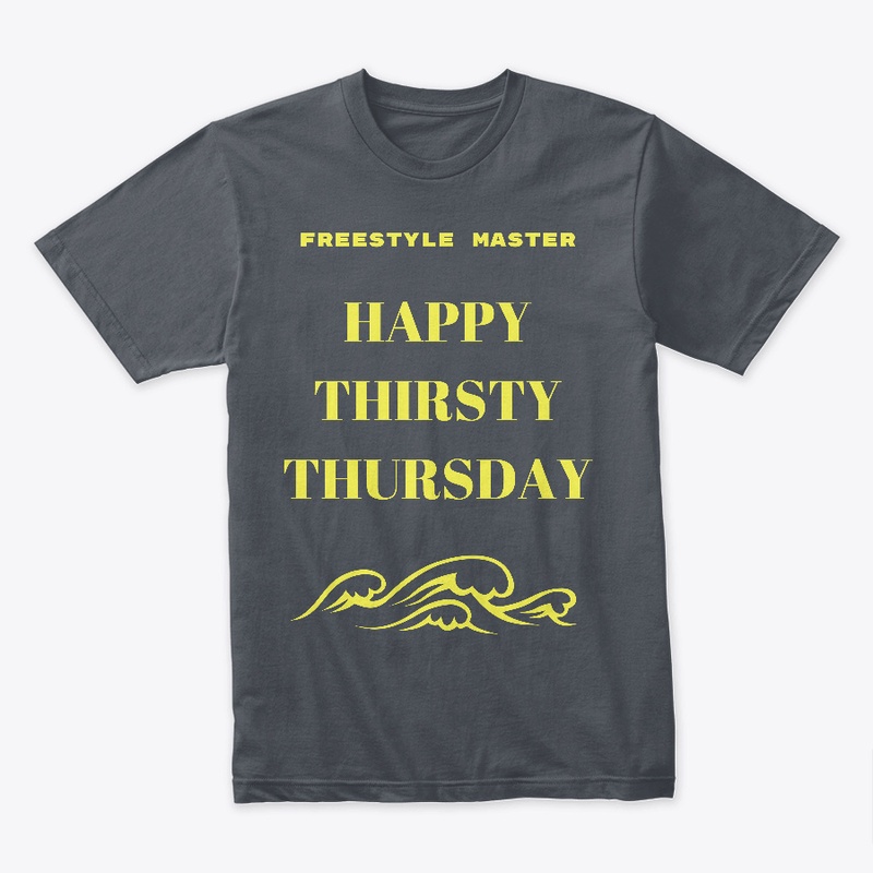 THIRSTY THURSDAY WEAR