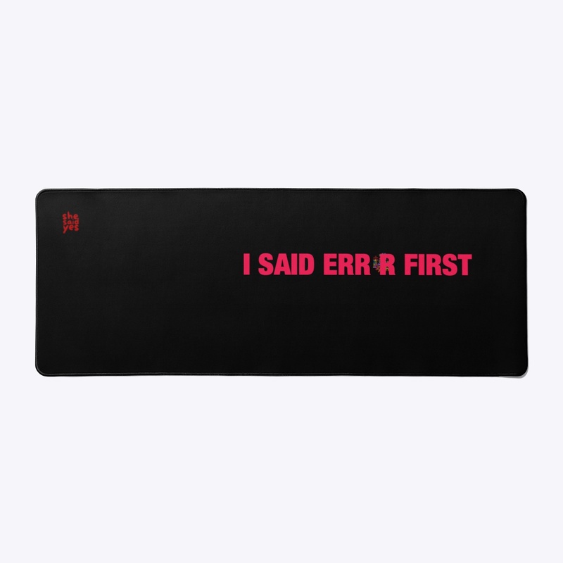 She said yes but i said error first