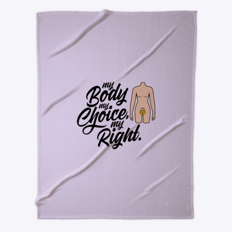 My Body, My Choice, My Right