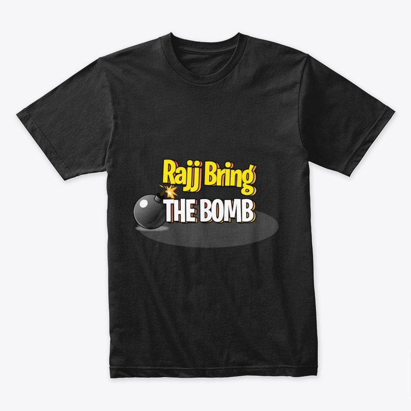 Rajj Bring The Bomb Premium Tee