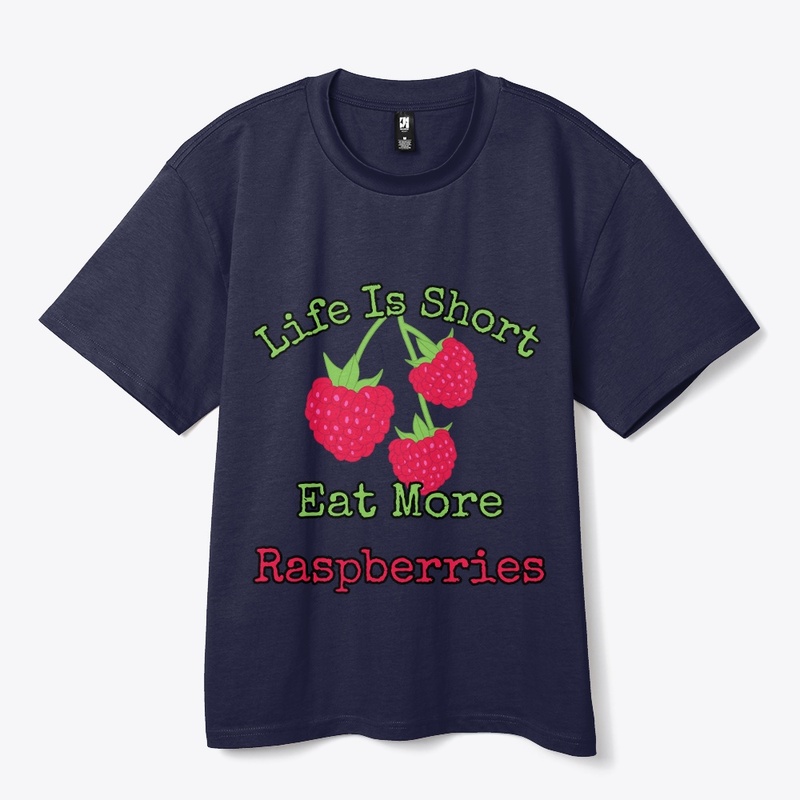 Life is short, eat more raspberries.