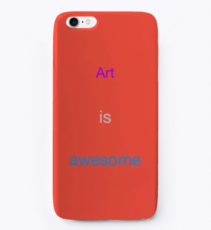 Art is awesome Phonecase