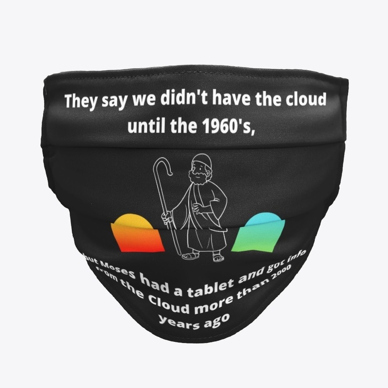 Moses Had the Cloud